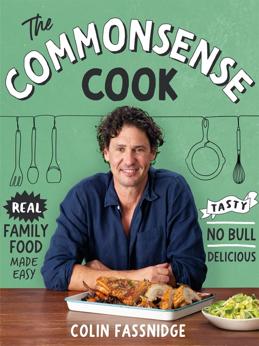 Title details for The Commonsense Cook by Colin Fassnidge - Wait list